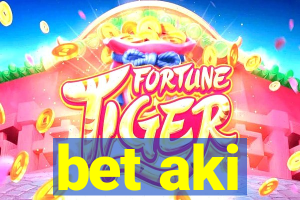 bet aki